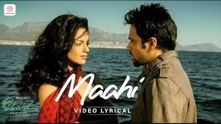 Maahi - Lyric Video | Raaz 2 | Emraan Hashmi | Kangana Ranaut | Toshi & Sharib Sabri | Mohit Suri