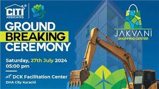 Ground Breaking Ceremony of Jakvani Shopping Center, DHA City Karachi