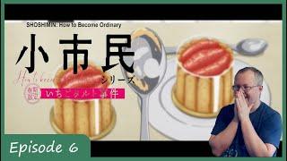 Not Enough Snacks | SHOSHIMIN: How to Become Ordinary Episode 6 Reaction 小市民シリーズ