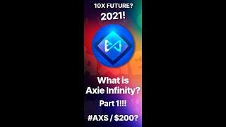 What is Axie Infinity Game? Part 1!!!