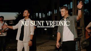 Nu sunt Vrednic | Denis Magda & Ovidiu Opriș