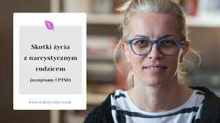 SKUTKI ŻYCIA Z NARCYSTYCZNYM RODZICEM | SYMPTOMY CPTSD