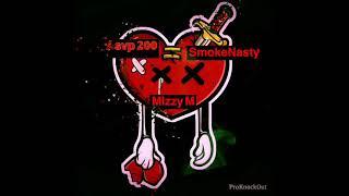 Never enough: Asvp 200 x Mizzy M x SmokeNasty