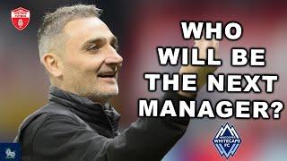 SARTINI OUT! Who will be the next coach of the Vancouver Whitecaps?