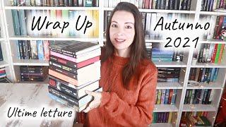 WRAP UP delle ultime letture Ottobre Novembre autunno 2021 - recensioni libri