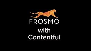 How the Frosmo platform works together with Contentful