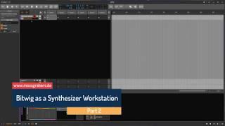 Using Bitwig as  Synthesizer Workstation  - Part 2