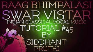 Raag Bhimpalasi Swar Vistar | Tutorial #45 | Siddhant Pruthi