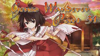 EXPLOSIONS ARE FUN?: Let's Play Touhou Genso Wanderer -Reloaded- Part 31