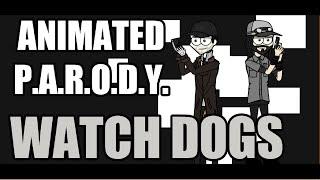 Animated Parody - Watch Dogs