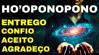 HO'OPONOPONO - REPITA ESSAS PALAVRAS E O UNIVERSO FARÁ O RESTO