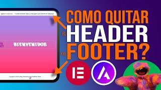 ️Cómo Quitar Header y Footer en Astra con Elementor y WordPress | Tutorial Fácil y Rapido 2024 ️