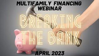 Breaking the Bank! How the Current Banking Crisis Impacts You as a Multifamily Investor