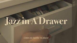 듣자마자 추억에 젖어 버리는 서랍 속에서 흘러나온 재즈 | Jazz in A Drawer | Relaxing Background Music