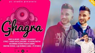 Ghagra | Latest himachli song 2024 | Pradeep Chauhan | pc studio