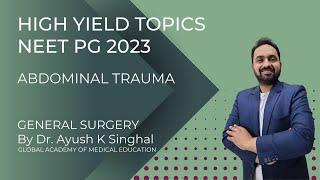 High Yield Surgery Topics 2023 | Abdominal Trauma | NEET PG, FMGE, INI-CET | Dr. Ayush K. Singhal