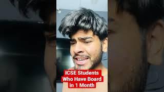 ICSE Students Right Now  #icseboard #icse