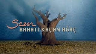 Sezen Aksu - Rahatı Kaçan Ağaç (Official Music Video)