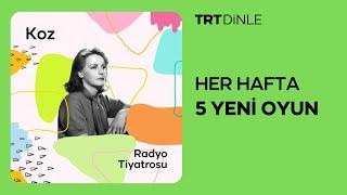 Radyo Tiyatrosu: Koz | Romantik