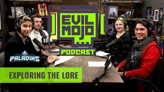 Paladins - Evil Mojo Podcast: Exploring the Lore (Hi-Rez Showcase 2022)