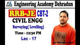 LEC-17 SURVEYING(LEVELLING) RRB JE/SSC JE