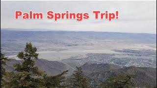 Palm Springs Trip - Aerial Tramway, Joshua Tree, Whitewater Coachella Preserve 3/25/2023  #garyavids