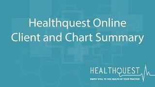 Healthquest Online - Client and Chart Summaries