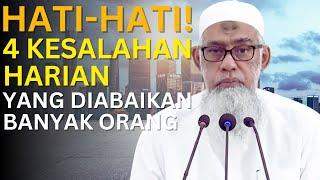 4 Kesalahan yang Sering Kita Lakukan Setiap Hari | Ustadz Yazid bin Abdul Qadir Jawas