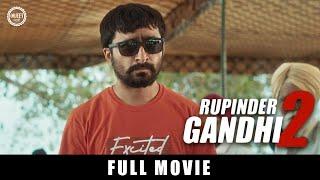 Rupinder Gandhi 2 (Full Movie) | Dev Kharoud | Jagjeet Sandhu | Gandhi Movie | Bhola