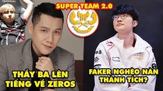 Update LMHT: Thầy Giáo Ba lên tiếng vụ của Zeros, GAM chốt super team, Faker nghèo nàn thành tích?