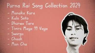 Purna Rai Song Collection 2024