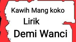 Kawih Mang Koko - Demi Wanci || Lirik