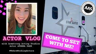 DAY IN THE LIFE OF AN ACTOR VLOG | Come To Set With Me |w Armstrong Acting Studios Actor Athena Park