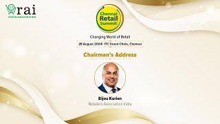 Chairman's Address by Bijou Kurien, Chairman, Retailers Association India