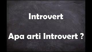 Apa arti kata Introvert ?