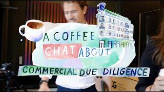 A Coffee Chat About: Commercial Due Diligence