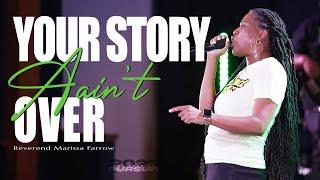 Your Story Ain't Over | Rev Marissa Farrow