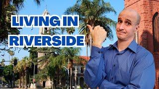 Living in Riverside California | Riverside CA Explained