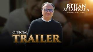 Unfolding The Life Journey of Rehan Allahwala | Rehan Allahwala Documentary Trailer in 4K