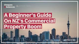 A Beginner's Guide On NZ's Commercial Property Boom