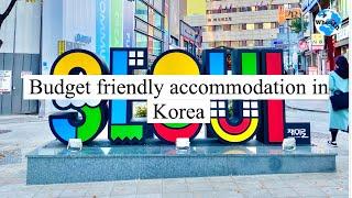 KOREA - Budget friendly accommodations in Seoul