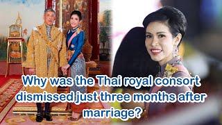 Why was the Thai royal consort dismissed just three months after marriage?