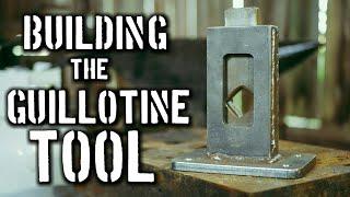 How to Make a Guillotine Tool from Uncle Buck's Forge Kit