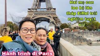 Hành trình lên Paris/hai mẹ con leo bộ lên tháp Tour Eiffel/nhà hàng trên tháp/cuộc sống pháp