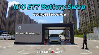 NIO ET7 Battery Swap Complete Guide At Power Swap Station 2.0｜Is It Better Than Superchargers?