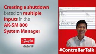 Creating a shutdown based on multiple inputs AK-SM 800 | Technical support for supermarket controls