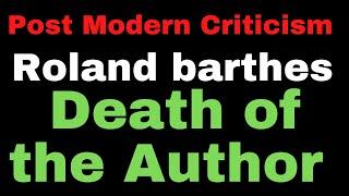 Roland Barthes 'Death of the Author' II Summary and Analysis ll Postmodern Criticism II UGC NET JRF