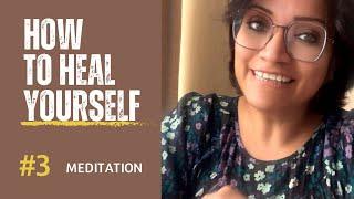 MEDITATION | SELF HEALING