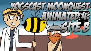 Yogscast Moonquest "Animated" 4: Site B