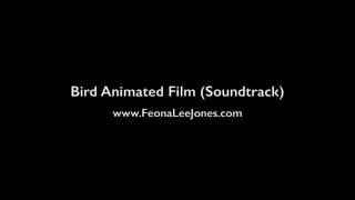 Feona Lee Jones - Bird Animated Film (Film Soundtrack)